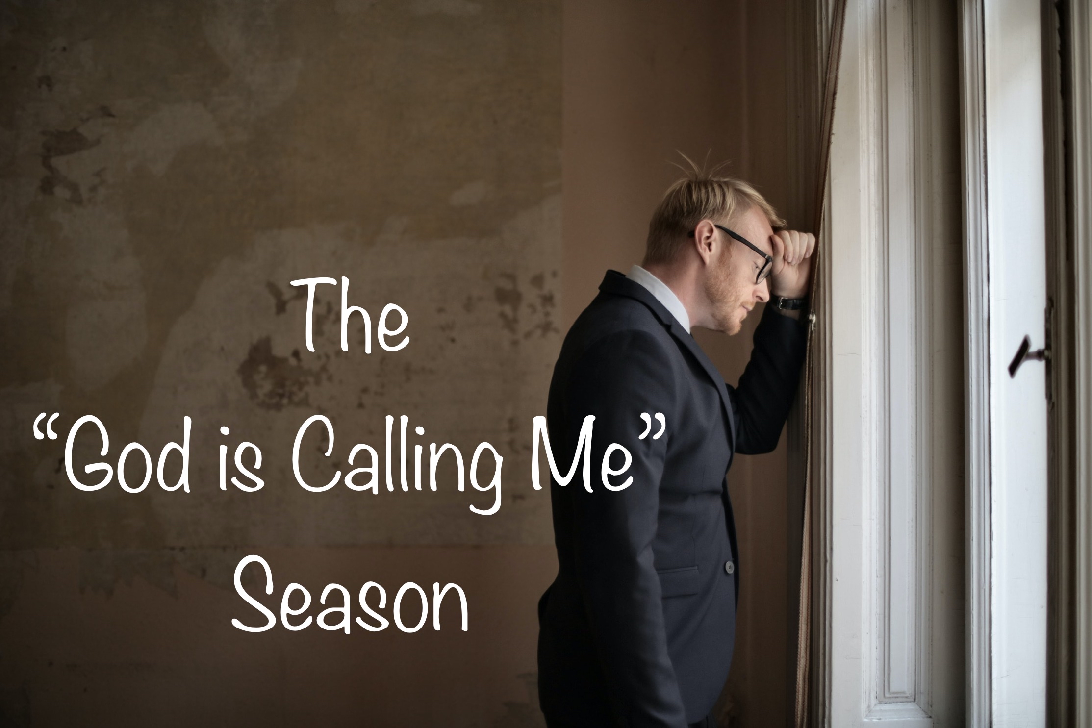 The “God Is Calling Me” Season